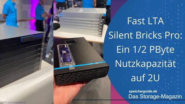 Fast LTA Silent Bricks Pro: Ein halbes PByte auf 2U